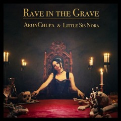 AronChupa & Little Sis Nora - Rave In The Grave(Acapella)