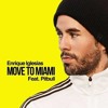 Enrique Iglesias ft Pitbull - Move To Miami Acapella Enrique Iglesias ft Pitbull - Move To Miami Acapella