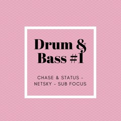 Drum & Bass #1 - Chase & Status - Netsky - Sub Focus