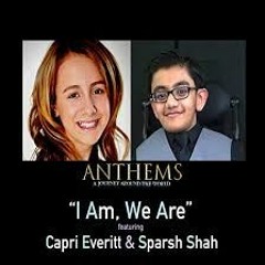 Capri Everitt ft Sparsh Shah - I Am We Are