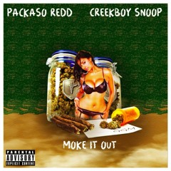 Packaso Redd Ft CreekBoy Snoop- Moke it out