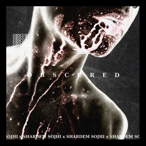 SOJHI x SHARDEM - OBSCURED