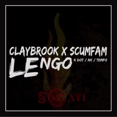 Claybrook x Scumfam - Lengo