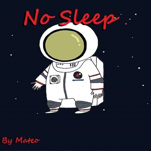 No Sleep - Mateo