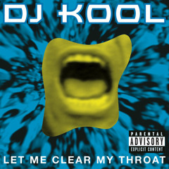 07 Let Me Clear My Throat (Old School Reunion Remix '96)