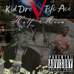 BFC Ace - KidDre X King A E - Doughty  Moke