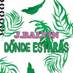 J Balvin - Donde Estaras (Mula & Rajobos Rmx)