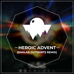 Roselia - －HEROIC ADVENT－ (Similar Outskirts Remix) (Instrumental Mix)