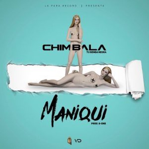 CHIMBALA - MANIQUI