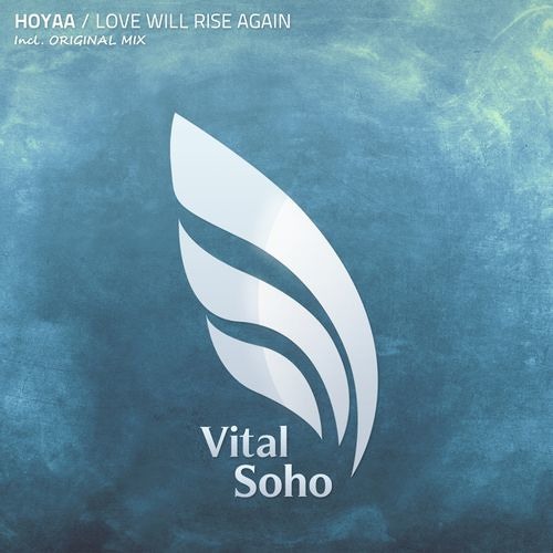 Hoyaa - Love Will Rise Again (Original Mix)