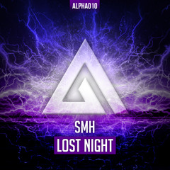 SMH - Lost Night // Premiered by W&W + Timmy Trumpet