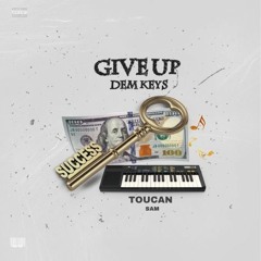 give up dem keys [mixed by bren]