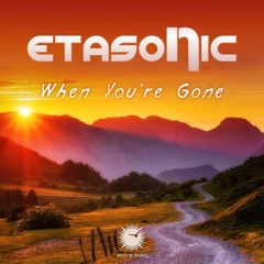Etasonic - When You're Gone (Extended Mix)