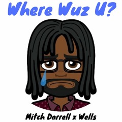 Where Wuz U? (ft. Wells)(Interlude)[Prod. by Fleslit]