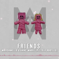 Marshmello & Anne Marie - FRIENDS (Pizzolo Bootleg) [FREE DOWNLOAD]