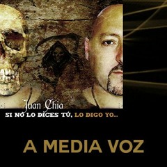 A MEDIA VOZ - Juan Chia