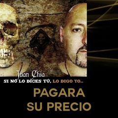 PAGARA SU PRECIO - Juan Chia