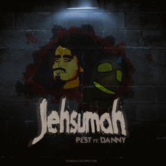 Jehsumah - Pest Ft. Danny