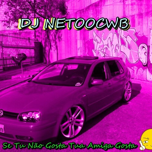Mega Funk 2018 Se Tu Não Gosta Tua Amiga Gosta (DJ Netoo CwB)