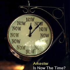 Arkestar - Is Now The Time? [In2 Extra Time!]