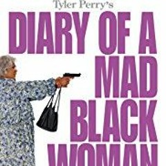 Diary Of A Mad Black Woman
