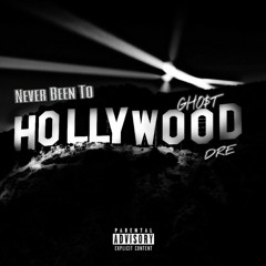 Never Been To Hollywood (Feat. DRE)