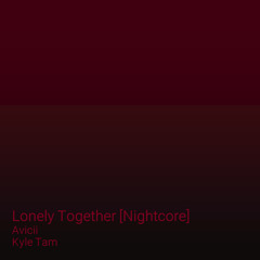 Lonely Together [Nightcore]
