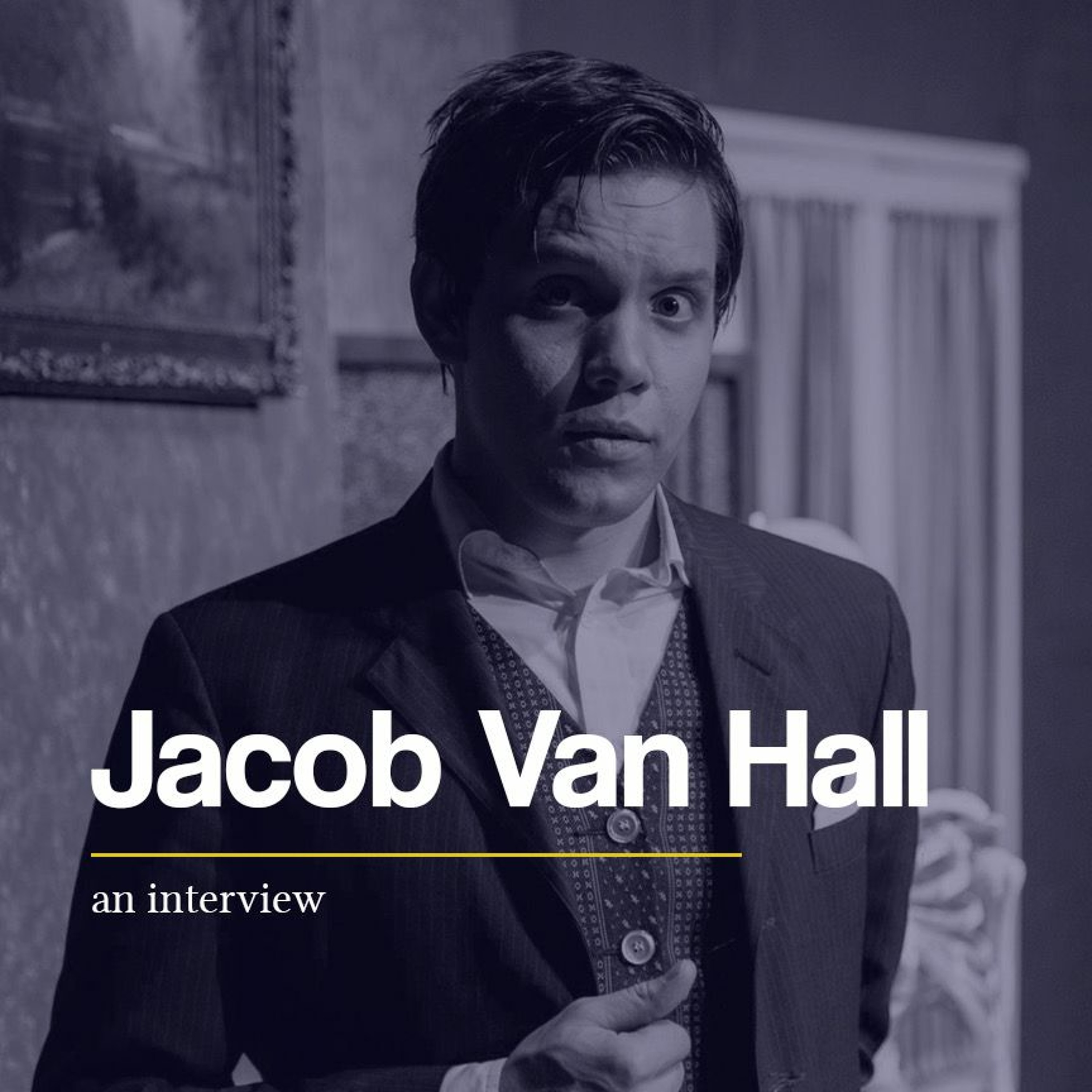 {ARCHIVE} Jacob Van Hall: An Interview episode artwork