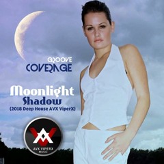 Groove Coverage - Moonlight Shadow (2018 Deep House AVX ViperX)