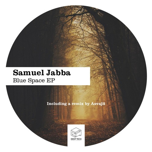 Samuel Jabba - Blue Space (Asvajit Remix)