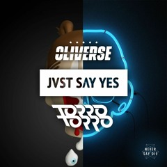 JVST SAY YES & Torro Torro - Give It To Me Oliverse Remix Zomboy - Lights Out JMSCLVN Mashup