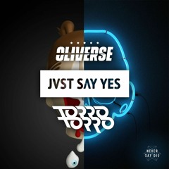 JVST SAY YES & Torro Torro - Give It To Me Oliverse Remix Zomboy - Lights Out JMSCLVN Mashup