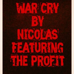 War Cry By Nicolas Ft The Profit