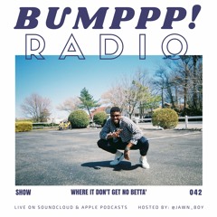 BUMPPP! RADIO 042 (FEATURING THE HOMIES)