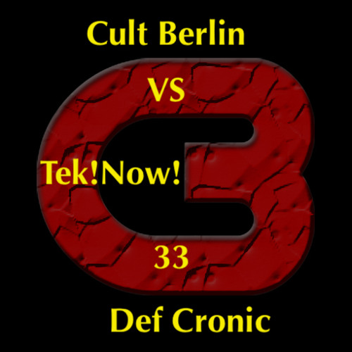 VS 33 Cult Berlin VS Tek!Now! VS Def Cronic (the techno Avengers)Hard system partie 1