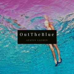 Out The Blue (Prod. Boosted)