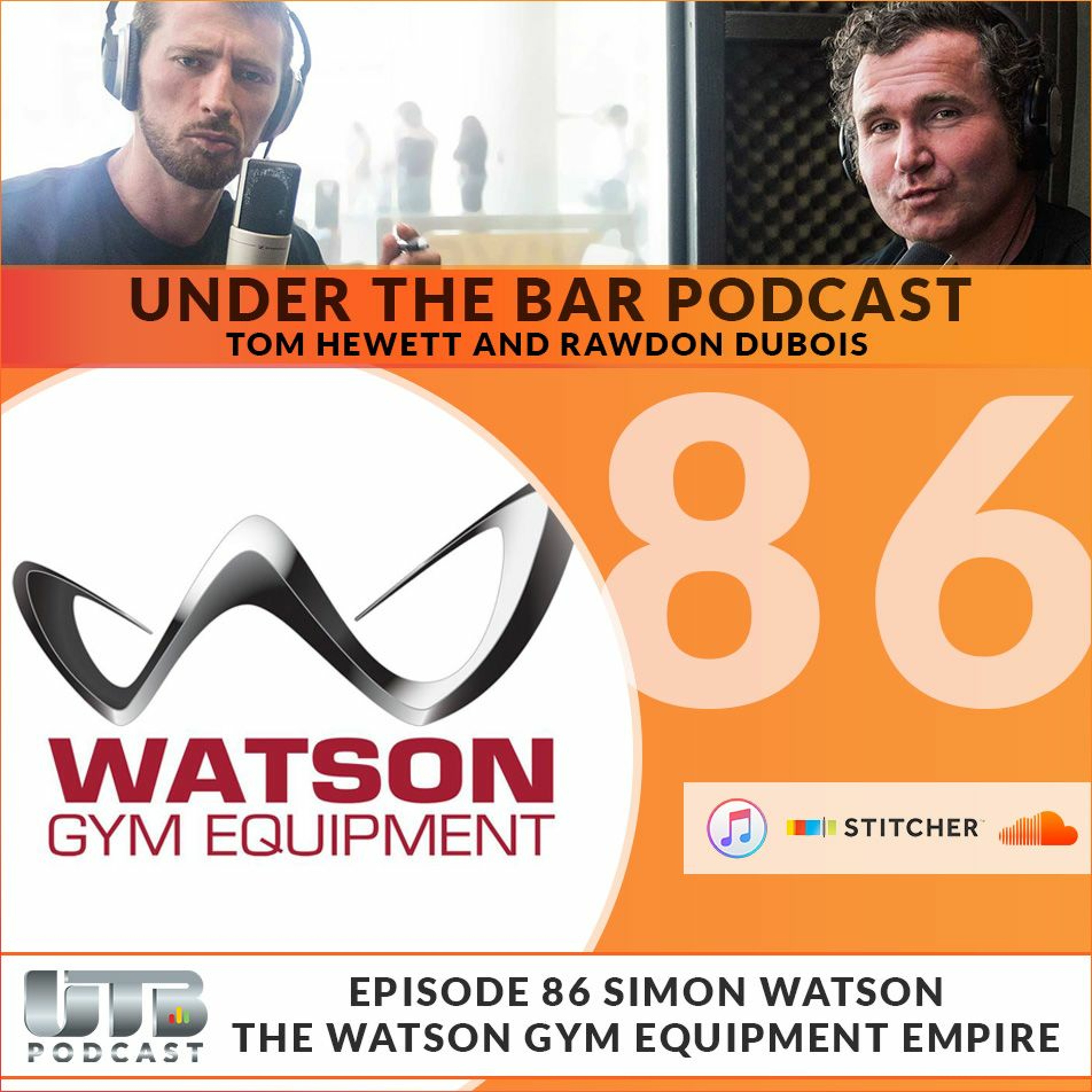 Simon Watson - The Watson Gym Equipment Empire Ep. 86 of Under The Bar Podcast episode artwork