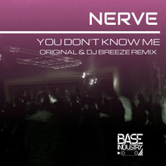 Nerve - You Don't Know Me