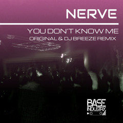 Nerve - You Don't Know Me (DJ Breeze Remix)