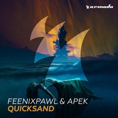 Feenixpawl & APEK - Quicksand (NICKO remix)