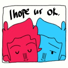 I hope ur (I'm) ok