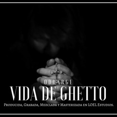 Vida de Ghetto (Audio) [Prod. Gerardo LOEL]