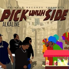 Alkaline - Pick Unuh Side - May 18 @DJDEMZ