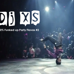Dj XS Funk Mix 2015 - Funked Up Party Bombs #2