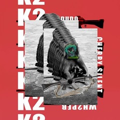 WH2PER X DUDO X CHERRY $ILENT - K-2(prod. Nico On The Beat)
