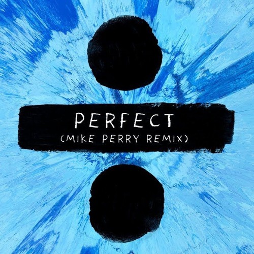 Ed Sheeran Perfect Mike Perry Remix By Doctor Strange On Soundcloud Hear The World S Sounds Ed sheeran perfect song poster, wall decoration, lyrics poster, wall decor poster unframed, music poster, best gift ever, vintage poster. ed sheeran perfect mike perry remix