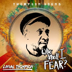 Linval Thompson - Who Shall I Fear
