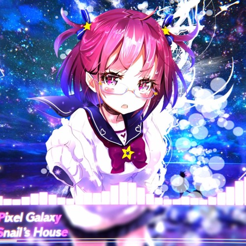 Nst Pixel Galaxy Snail X27 S House By Nightcore Studio Tm On Soundcloud Hear The World S Sounds soundcloud