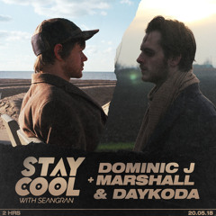 Stay Cool #020 w/ Dominic J Marshall & DayKoda (20th May 2018)