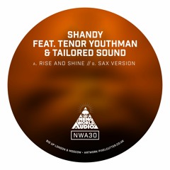 SHANDY, TENOR YOUTHMAN AND TAILORED SOUND - RISE AND SHINE